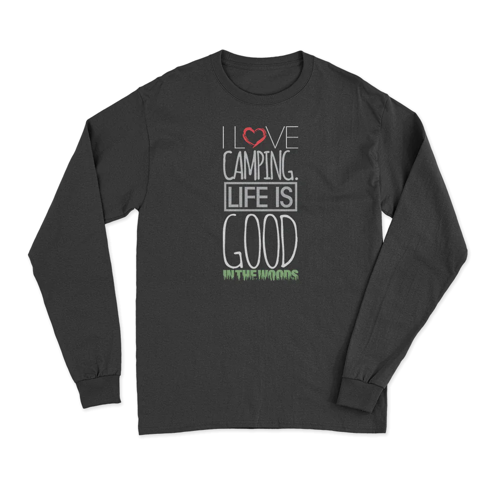 I Love Camping In The Woods Long Sleeve T-Shirt